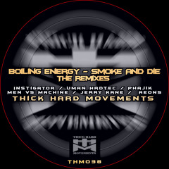 Boiling Energy - Smoke and Die (Instigator Remix)