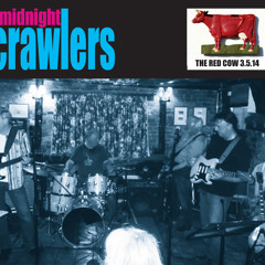The midnight crawlers live at the red cow 2