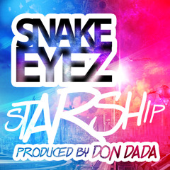 SNAKE EYEZ - STARSHIP
