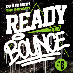 DJ LIE-KEYS - READY2BOUNCE THE PODCAST #6 ( HORS SÉRIE RAP FRANÇAIS )