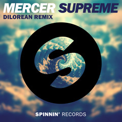 Mercer - Supreme (Dilorean Remix) FREE DOWNLOAD