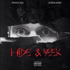 (Check Description) Prince Dre Ft. Jb Bin Laden - Hide N' Seek (Prod. By Fre$hco)