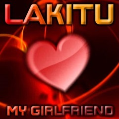 Lakitu - My Girlfriend (Arti Remix)