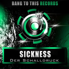 Der Schalldruck - Sickness - (Preview) 10.06.2014 (Bang To This Records)