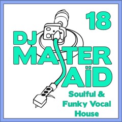 DJ Master Saïd's Soulful & Funky House Mix Volume 18