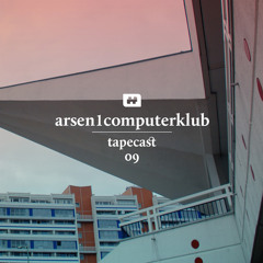 tapecast 09 / arsen1computerklub