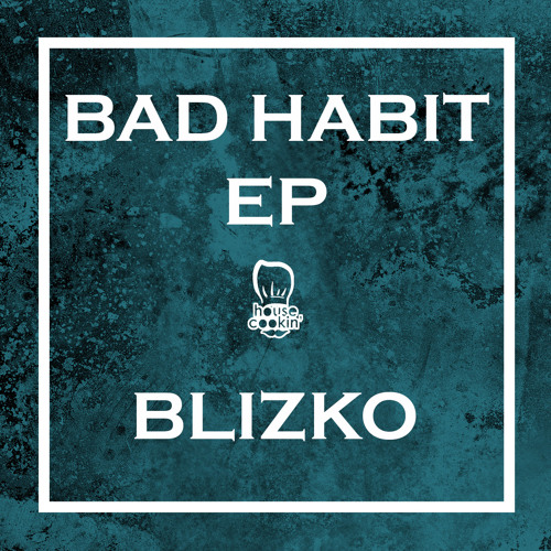 Blizko - Bad Habit