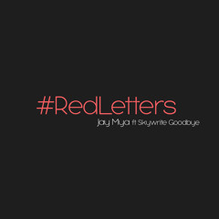 Red Letters (ft Skywrite Goodbye)
