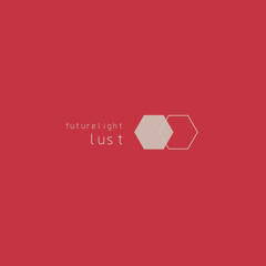 Futurelight - Lust
