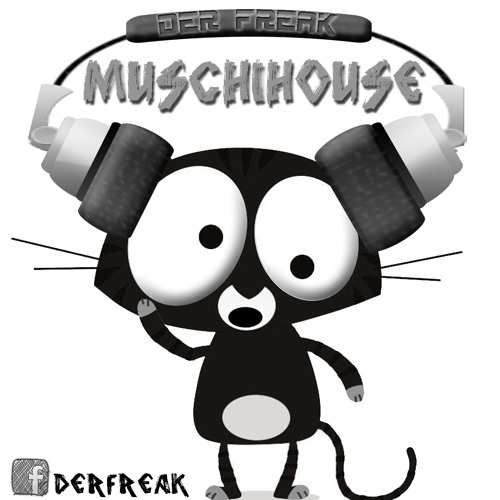 Der Freak - Muschihouse