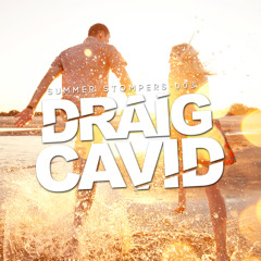 Draig Cavid - Mix 003 Summer Stompers [Free Download]