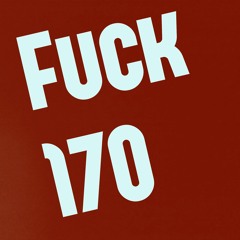 Fuck 170