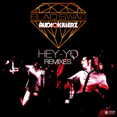 Blaq Swag & The Audiokillerz - Hey Yo (Franques Remix)