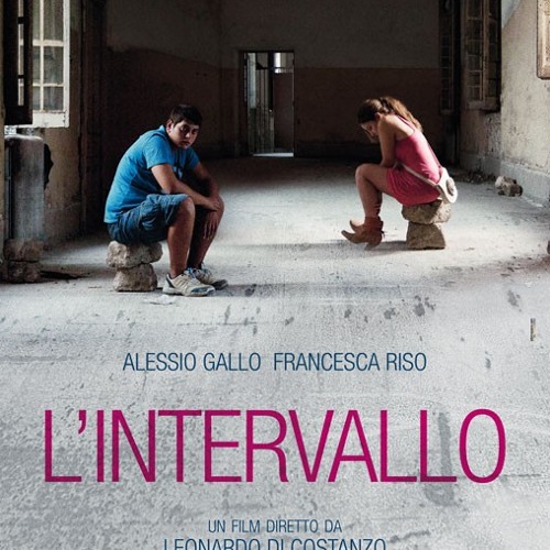 FILM MUSIC_for the movie "L'Intervallo" by Leonardo di Costanzo