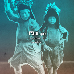 Tapecast 11 / robotalco