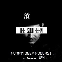 Funk'n Deep Podcast Volume 124 - The Southern