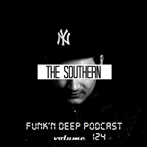 Funk'n Deep Podcast Volume 124 - The Southern