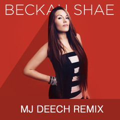 Beckah Shae - Me And My God (MJ Deech Remix)