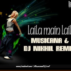 Laila Mein Laila (Musicana Edit And Dj Nikhil) Snippet