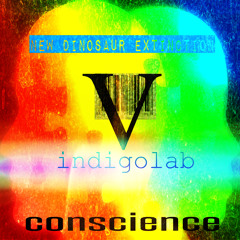 Conscience-New Dinosaur Extinction V Indigolab