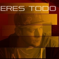 ERES TODO - DIRTY BWAI