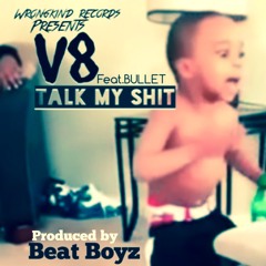Talk My $hit Feat. Bullet