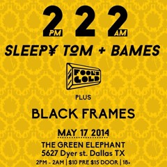 Black Frames - Live - Fool's Gold ft. Sleepy Tom & Bames