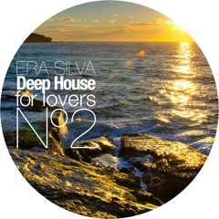 DEEP HOUSE FOR LOVERS Nº 2 ✰ MAYO 2014 BY ERA SILVA ✰ Free Download