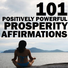 101 Positive Money Affirmations! at The  Center of Your Mind
