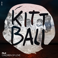 PAJI - Children Of Love (Original Mix) [Kittball] (128 kbps)