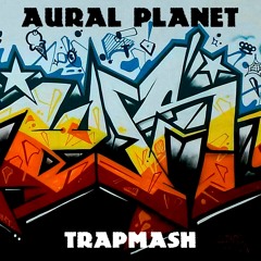 Aural Planet Trapmash - VinnyX