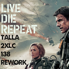 This Is Not The End (Talla 2XLC 138 Rework) Edge Of Tomorrow Main Theme by Fieldwork