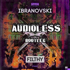 Ibranovski - Filthy (Audioless Bootleg) **Free Download**