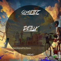 Qualitec -Delux ( MinimalFlex Remix ) [Kamikaze Records]