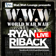 Ryan Riback Live @ World War Wah (17-5-2014)