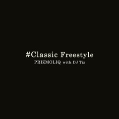 Classic Freestyle (feat. DJ Tiz)