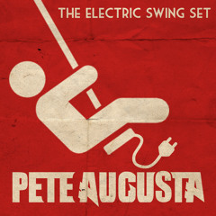 DJ Pete Augusta - The Electric Swing Set 2014
