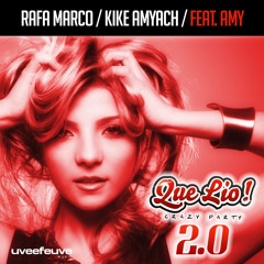 Rafa Marco, Kike Amyach Feat. Amy - Que Lio 2 (Vocal Mix)