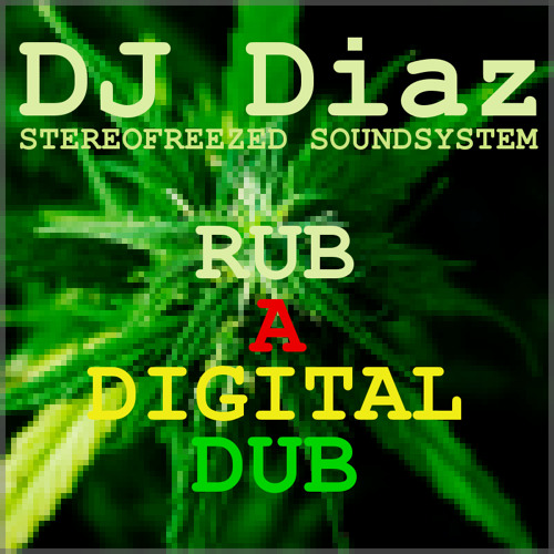 DJ Diaz - Rub A Digital Dub
