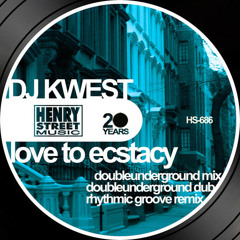 DJ KWEST - ''Love To Ecstasy'' (Rhythmic Groove Remix)