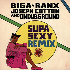 Supa Sexy Dub Ft. Biga*Ranx & Joseph Cotton (ODG Remix)