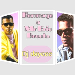 Hommage à Mr Eric Brouta by DJ Daycee
