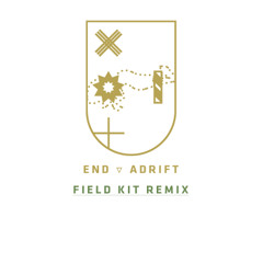End - Adrift (Field Kit Remix)