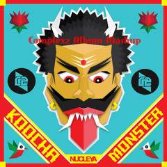 Nucleya-Koocha Monster EP (Complex2 Bootleg Mashup)DL Link in description
