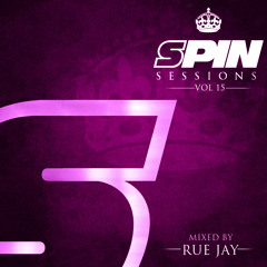 SPIN SESSIONS VOL.15 mixed by Rue Jay