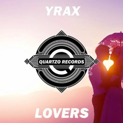 Yrax - Lovers (Original Mix) OUT NOW!