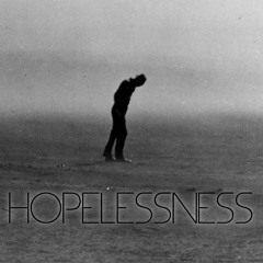 Hopelessness