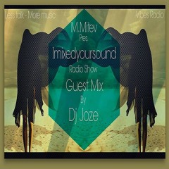 JOZE - Guest mix Imixedyoursound Radio Show