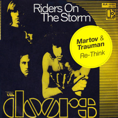 The Doors - Riders On The Storm (Martov & Trauman Re-Think) | [FREE DOWNLOAD]