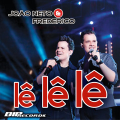 Joao Neto & Frederico - Lê Lê Lê (Radio edit)